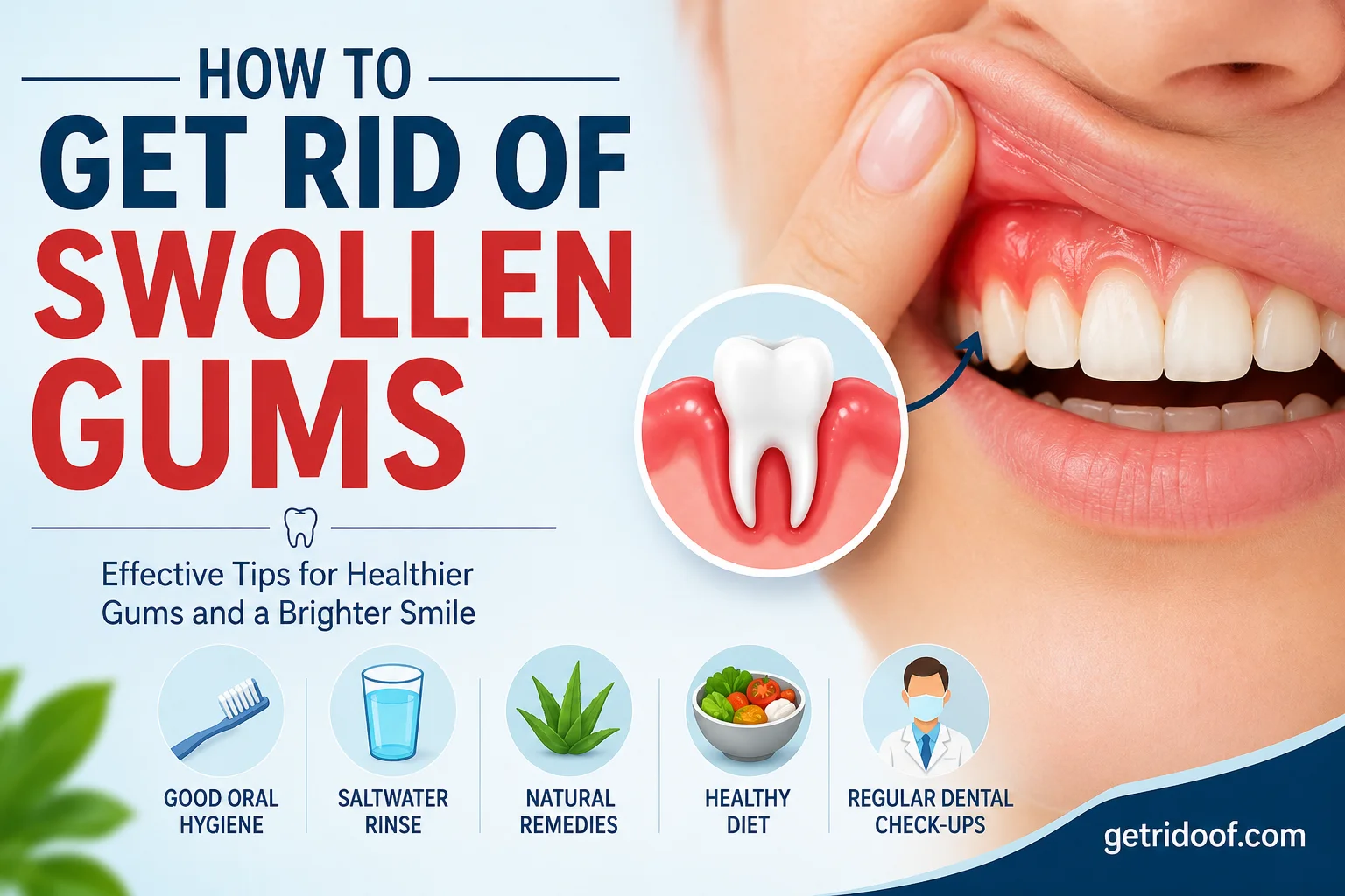 How to Get Rid of Swollen Gums
